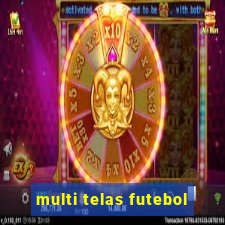 multi telas futebol